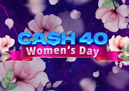 Cash 40 Women's Day game